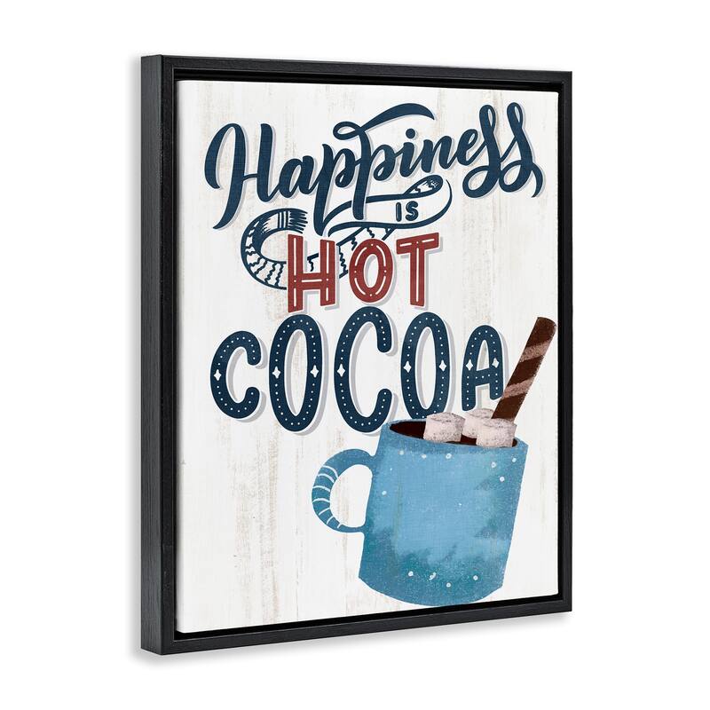 Stupell Happiness Is Hot Cocoa Framed Floater Canvas Wall Art Design By Kim Allen
