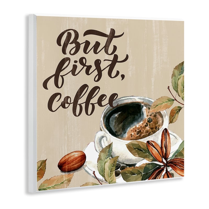 Stupell Rustic But First Coffee Wall Plaque Art Design By Kim Allen
