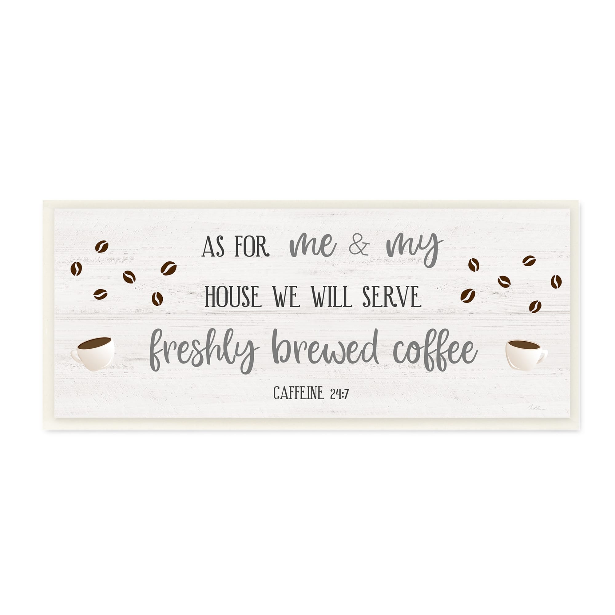 Stupell We Will Serve Fresh Coffee 24:7 Caffeine Proverbs Wood Wall Art ...