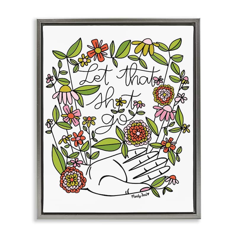 Stupell Let It Go Floral Phrase Framed Floater Canvas Wall Art Design By Mandy Ford Art + Illustration - 25 x 31 - Grey