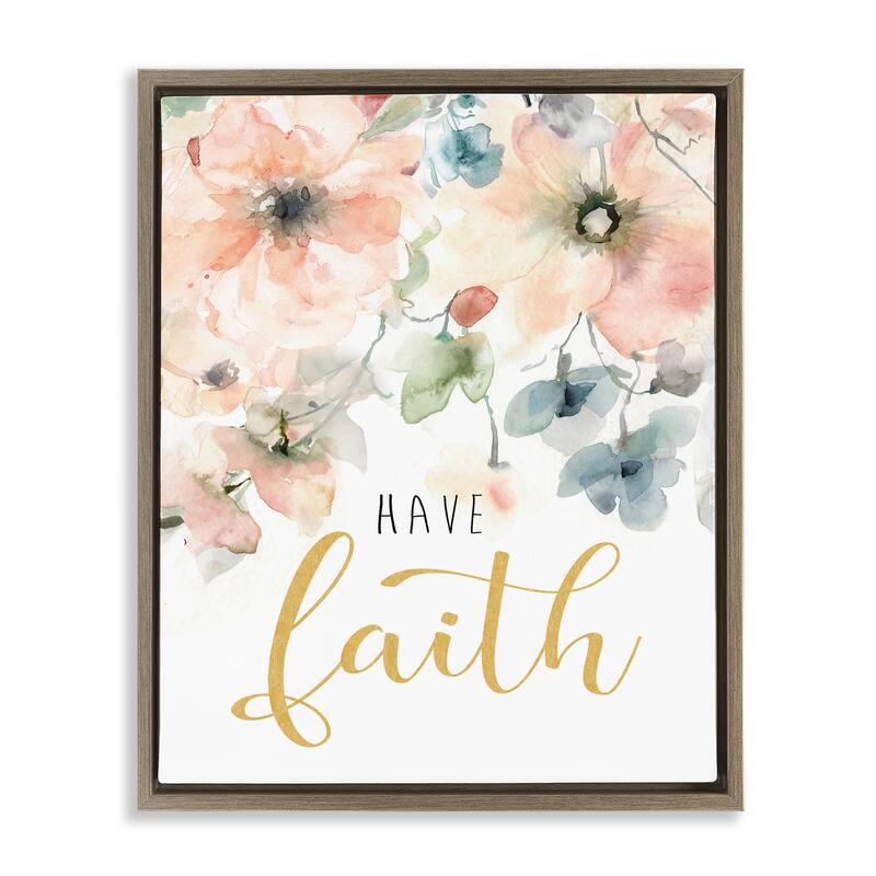 Stupell Have Faith on Florals Framed Floater Canvas Wall Art Design By Carol Robinson - 17 x 21 - Brown