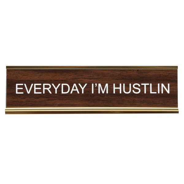 Shop Everyday I M Hustlin Funny Wooden Desk Name Plate Sign