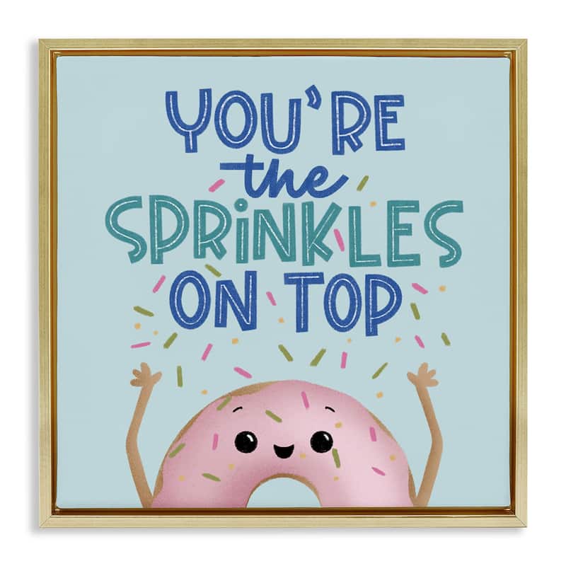 Stupell You're The Sprinkles On Top Framed Floater Canvas Wall Art Design By Sarah Hickman - 25 x 25 - Gold