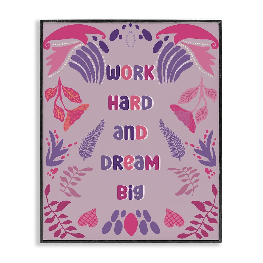 Stupell Work Hard Dream Big Framed Giclee Art Design By Julia Fox
