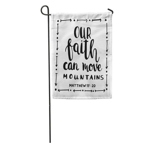Shop Our Faith Can Move Mountains On Bible Verse Hand Lettered Garden Flag Decorative Flag House Banner 28x40 Inch Overstock 31329621