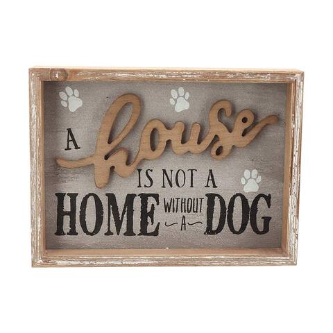 A House is Not A Home Without A Dog Wooden Wall Sign