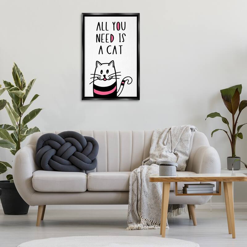 Stupell All You Need Is Cat Framed Floater Canvas Wall Art Design By Martina Pavlova