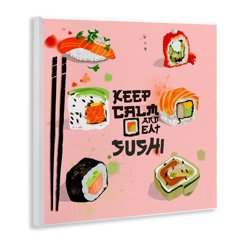 Stupell Keep Calm & Eat Sushi Wall Plaque Art Design By Juliet Rose Philips