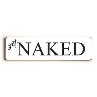 Get Naked - White Solid Wood Sign - Bed Bath & Beyond - 33707895