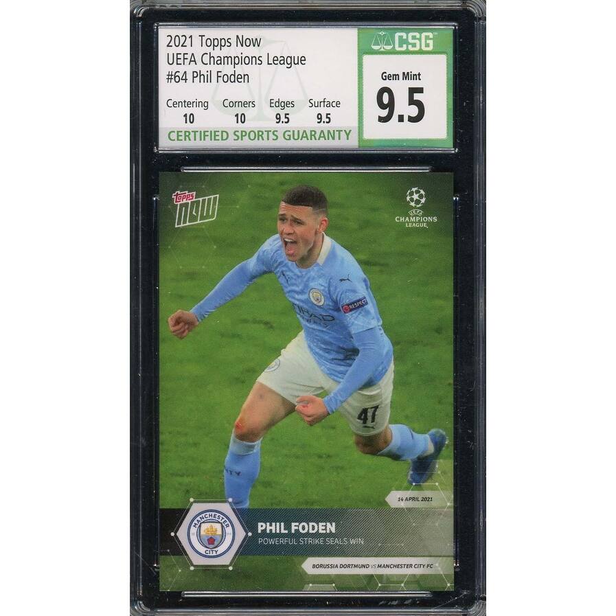 Phil Foden 2021 Topps Now UEFA Champions League Soccer Card #64 Graded CSG 9.5 - 8'6" x 11'6"