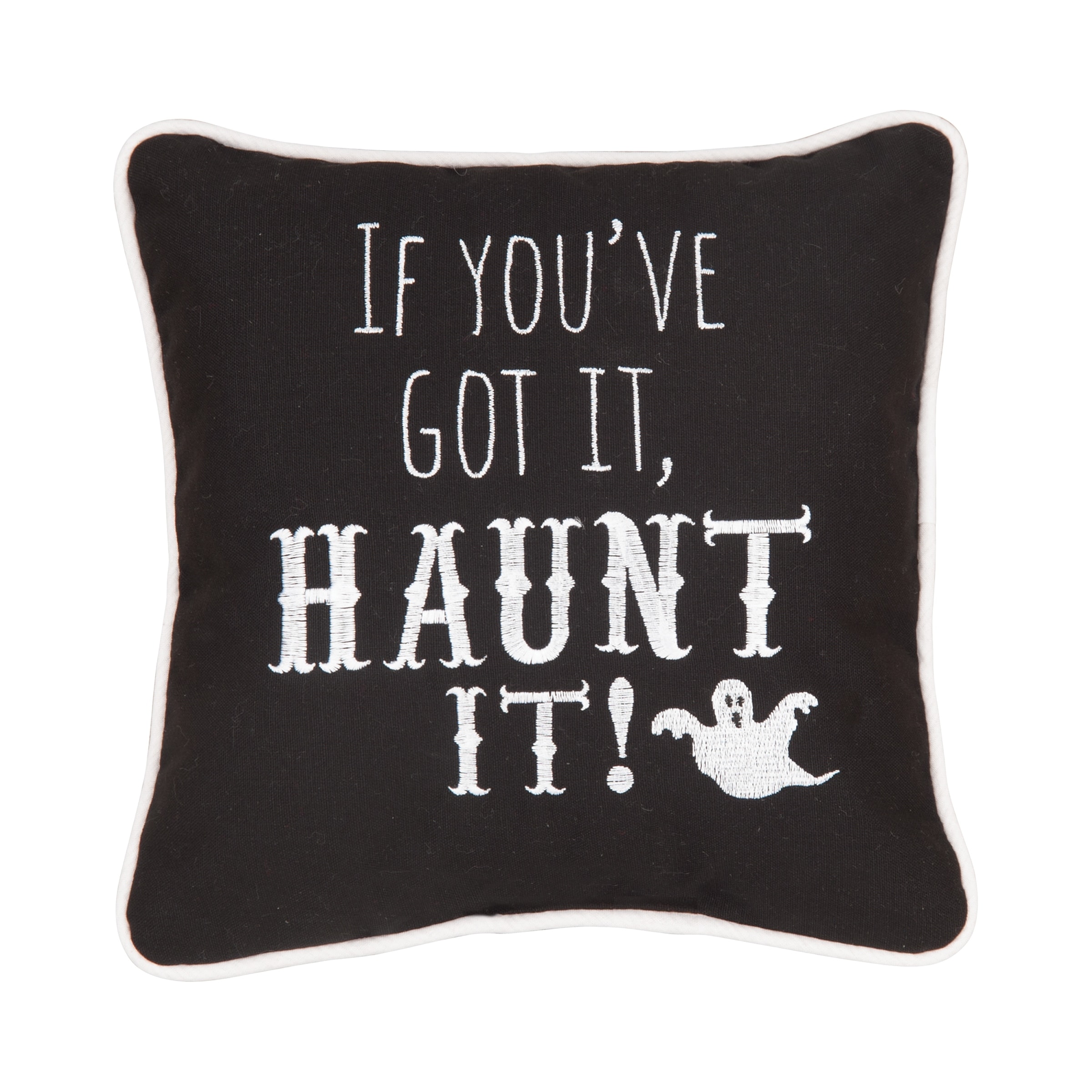 10" x 10" If You've Got Haunt It Embroidered Halloween Throw Pillow