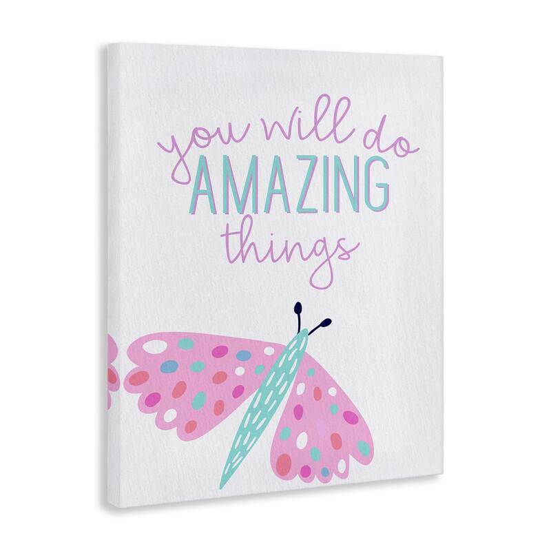 Stupell You Will Do Amazing Things Canvas Wall Art Design By Kim Allen