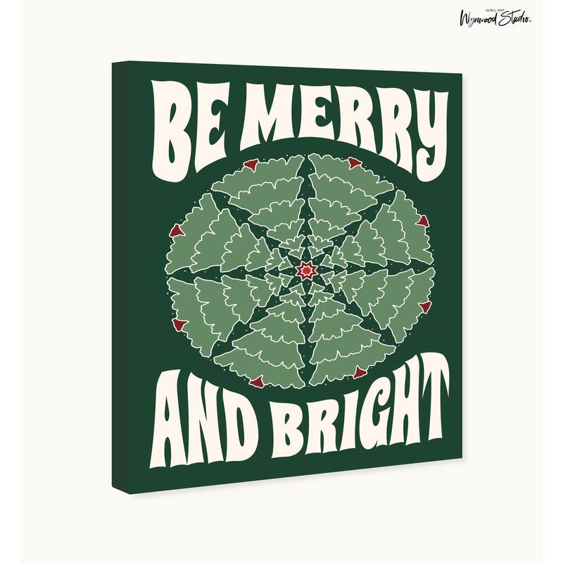Wynwood Studio Canvas Holiday and Seasonal Be Merry and bright Pavillion Green Modern & Contemporary Wall Art Canvas Print