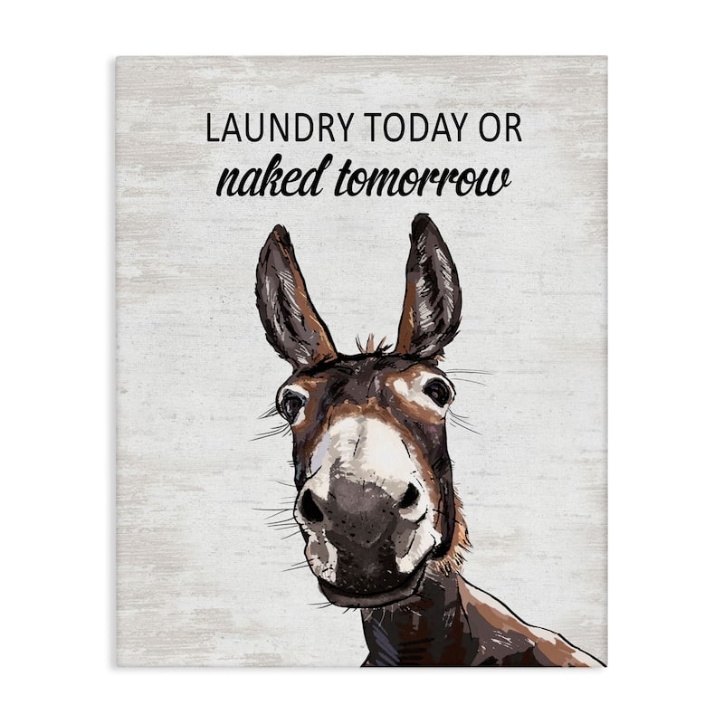 Stupell Laundry Today Naked Tomorrow Donkey Canvas Wall Art Design By Lettered and Lined - 36 x 48