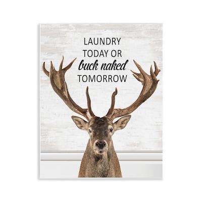Stupell Laundry or Buck Naked Tomorrow Wall Plaque Art Design By Lettered and Lined
