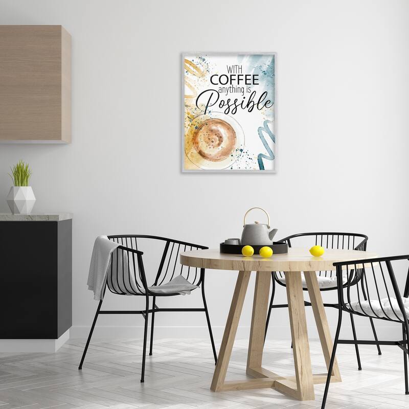 Stupell With Coffee Anything Possible Framed Giclee Art Design By Kim Allen