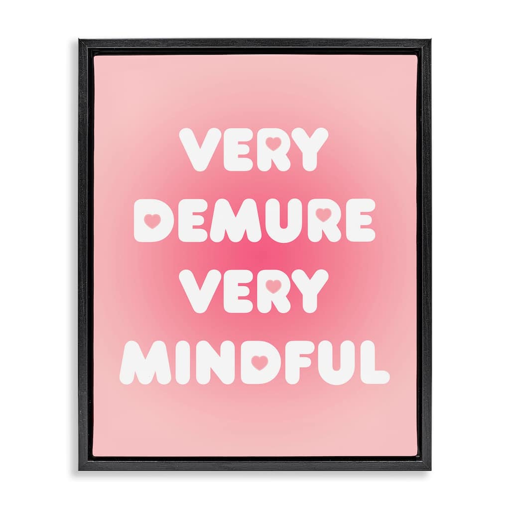 Stupell Trendy Pink Demure & Mindful Framed Floater Canvas Wall Art Design By Lil' Rue
