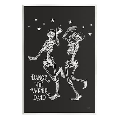 Stupell Dance 'Til We're Dead Skeletons Wall Plaque Art Design by Lux + Me Designs