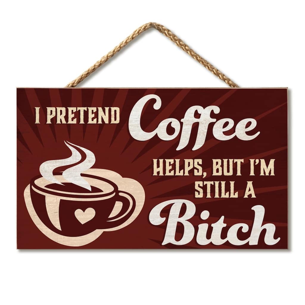 I Pretend Hanging Wood Sign 9.5" x 5.75" Made in the USA - Multi