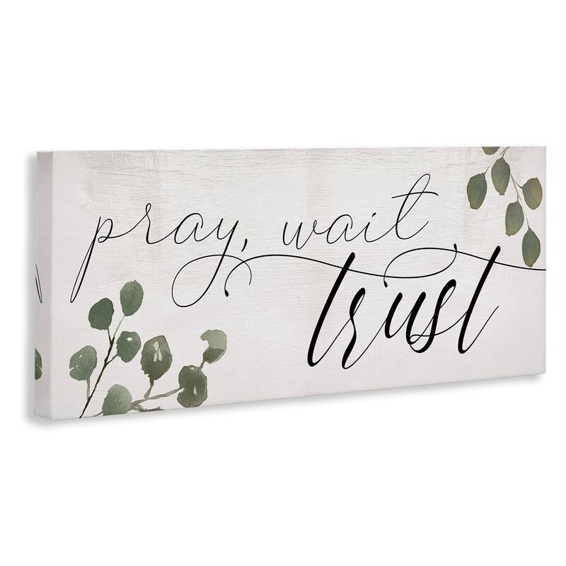 Stupell Pray Wait Trust Phrase Peaceful Eucalyptus Branches Canvas Wall Art