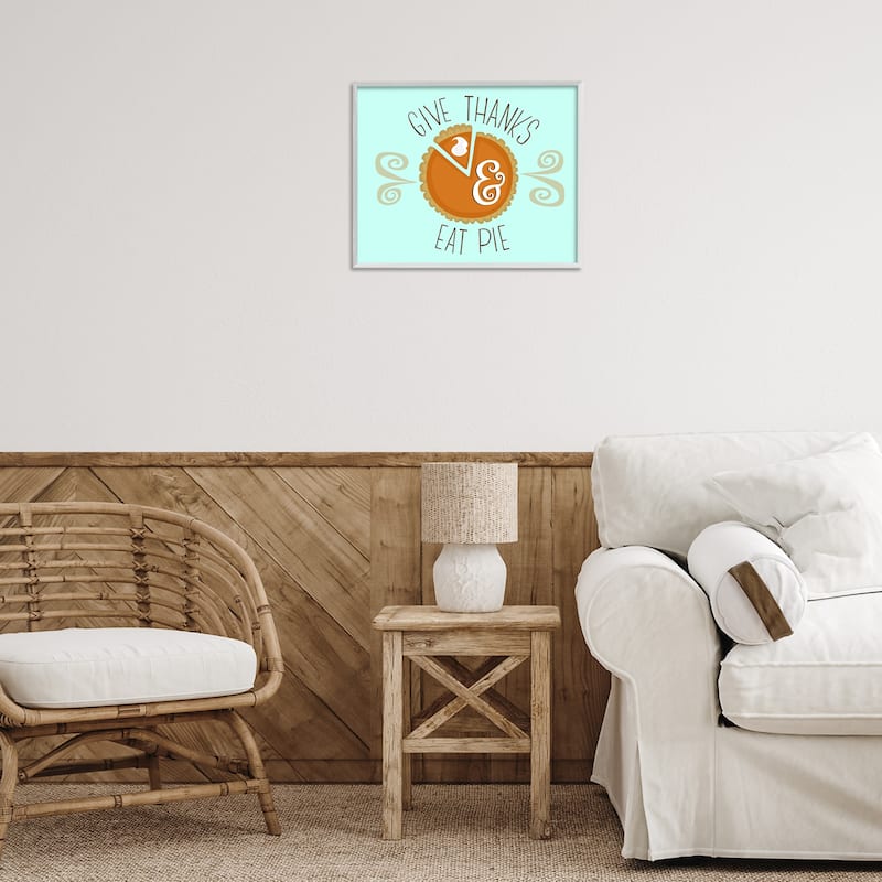 Stupell Give Thanks Eat Pie Framed Giclee Art Design By Mandy Ford Art + Illustration