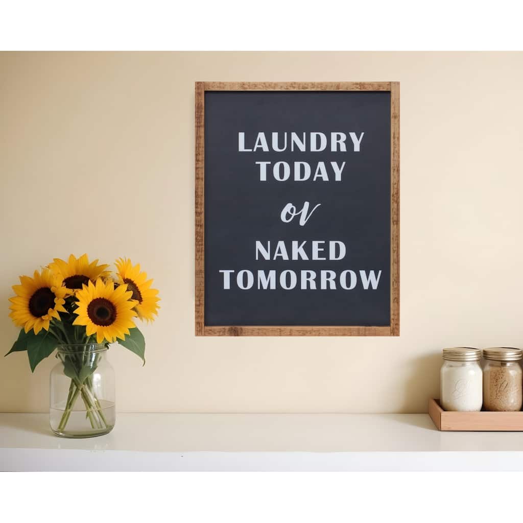 HomeRoots 15" X 12" Black And White Laundry Today or Naked Tomorrow Wood Wall Decor