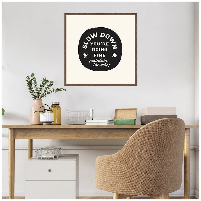 Kate and Laurel Slow Down You're Doing Fine Daily Affirmation Decor for Home by Lucky Guava Framed Canvas Wall Art Print