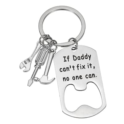 Bottle Opener Keychain Gifts, If Daddy Can't Fix It No One Can.