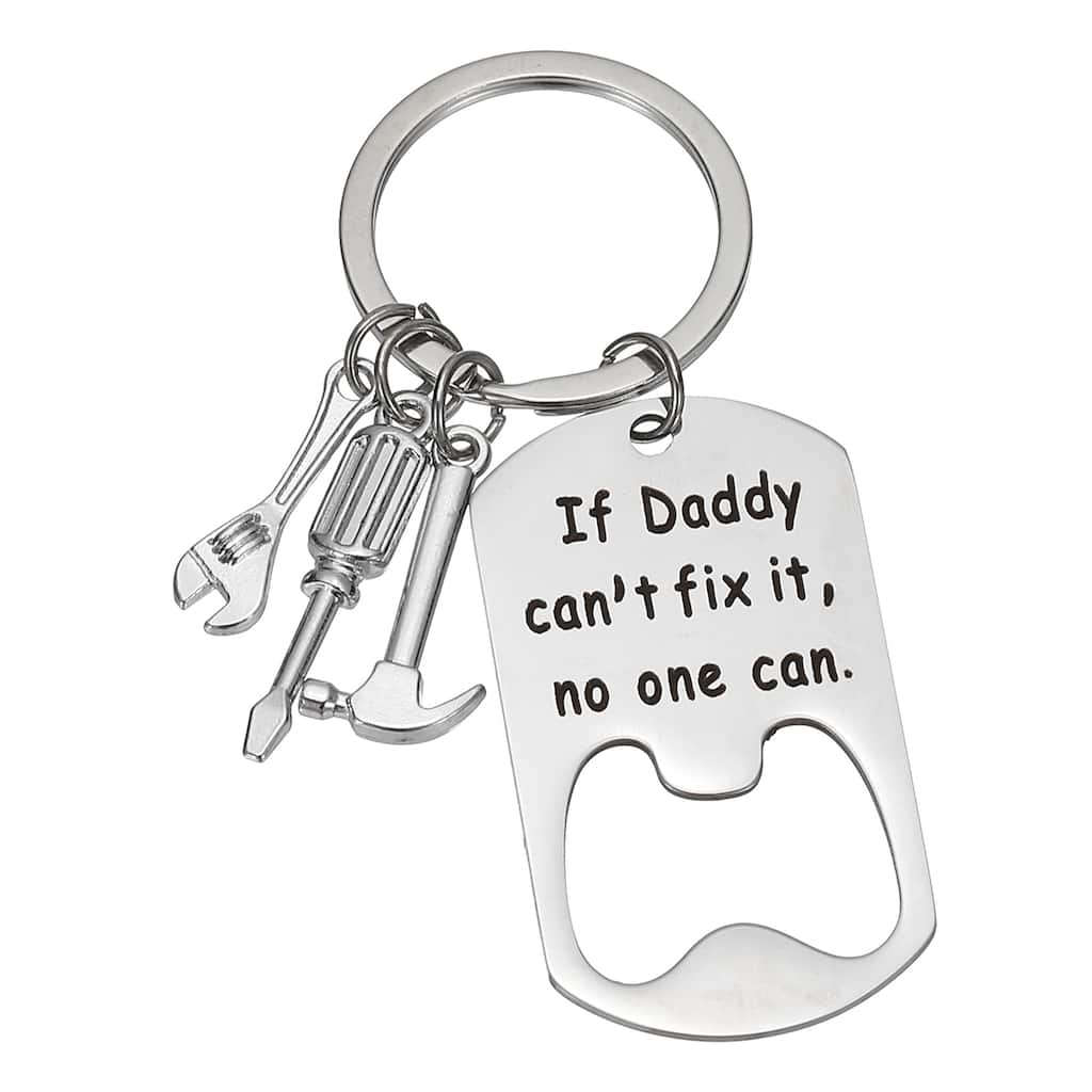 Bottle Opener Keychain Gifts, If Daddy Can't Fix It No One Can.