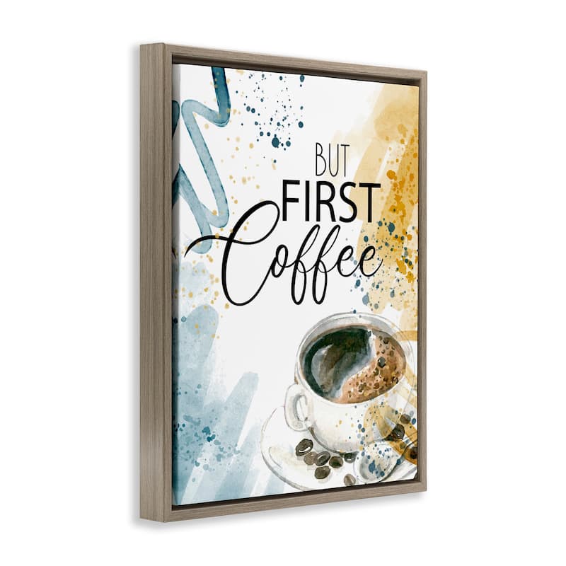 Stupell Modern But First Coffee Framed Floater Canvas Wall Art Design By Kim Allen