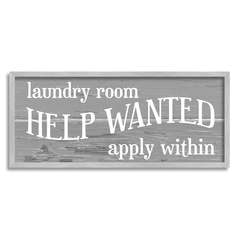 Stupell Help Wanted Laundry Room Rustic Sign Apply Within Framed Wall Art - White - 30 x 13 - Grey