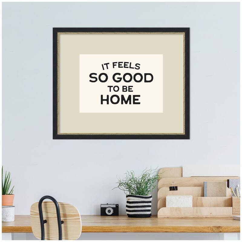 Kate and Laurel It Feels So Good to be Home Black and White Typography by Lucky Guava Framed Wall Art Print