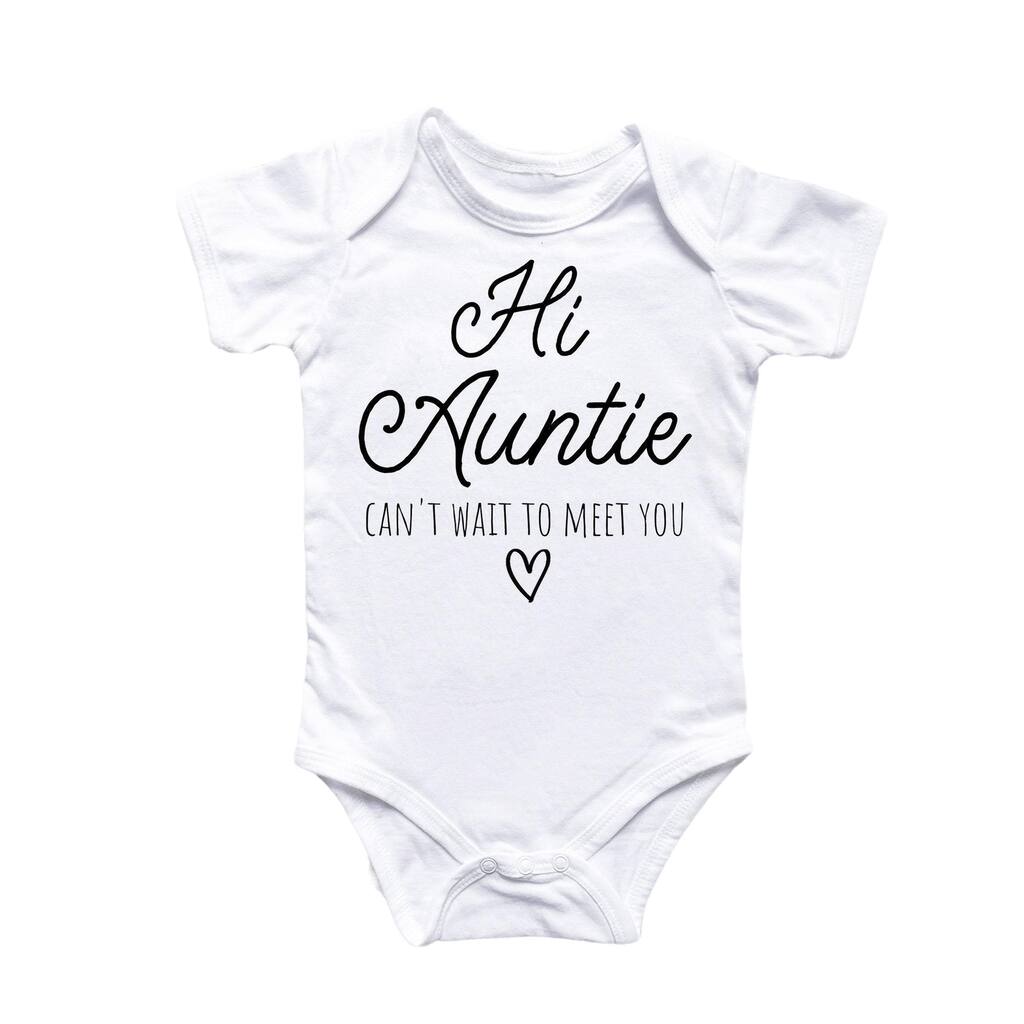 Hi Aunt Auntie - Baby Boy Girl Clothes Infant Bodysuit Funny Cute Newborn
