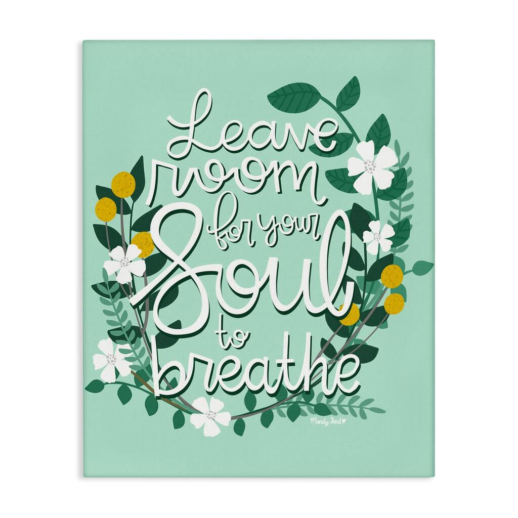 Stupell Room For Soul To Breathe Canvas Wall Art Design By Mandy Ford Art + Illustration