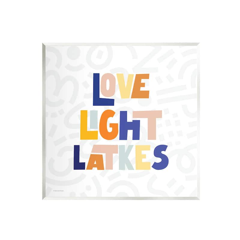 Stupell Love Light Latkes Casual Hanukkah Wall Plaque Art by Lady Louise Designs - 12 x 12