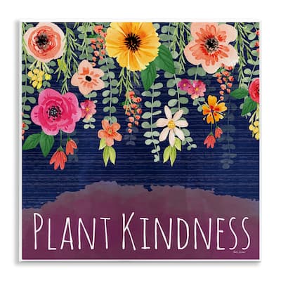Stupell Plant Kindness with Florals Wall Plaque Art Design By Nicole DeCamp