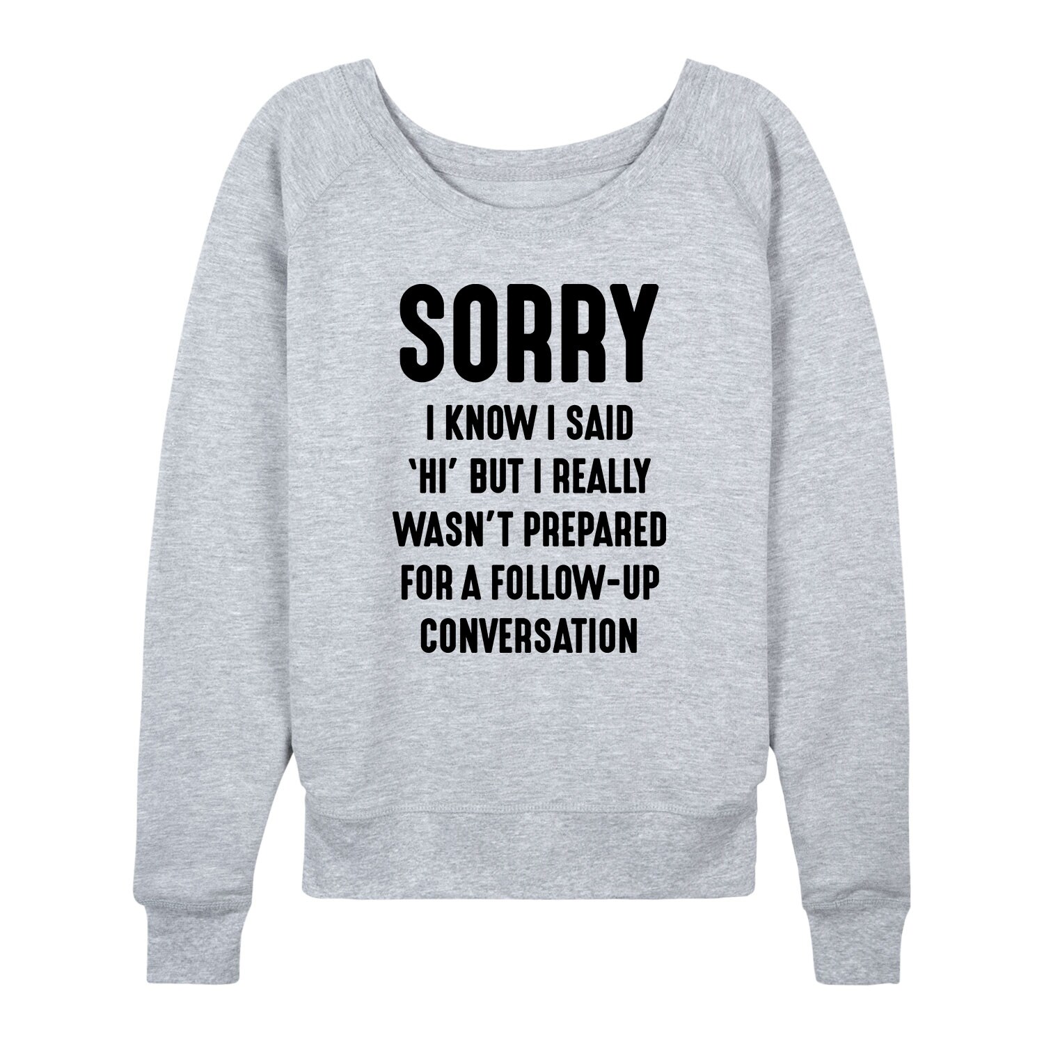 Shop Sorry Conversation Ladies Lightweight French Terry Pullover