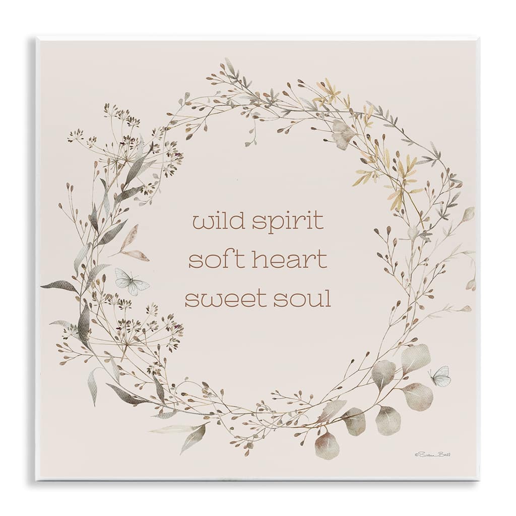 Stupell Wild Spirit Soft Heart Sweet Soul Wall Plaque Art Design By Susan Ball