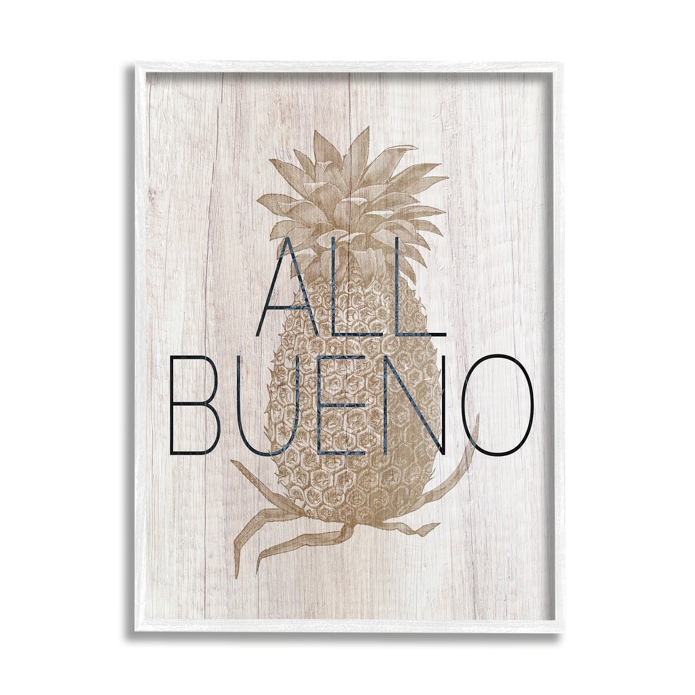 Stupell All Bueno Phrase Vintage Pineapple Illustration Rustic Pattern Framed Wall Art - White