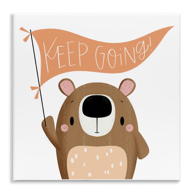 Stupell Motivational Bear Keep Going Wall Plaque Art Design By Sarah Hickman - 12 x 12