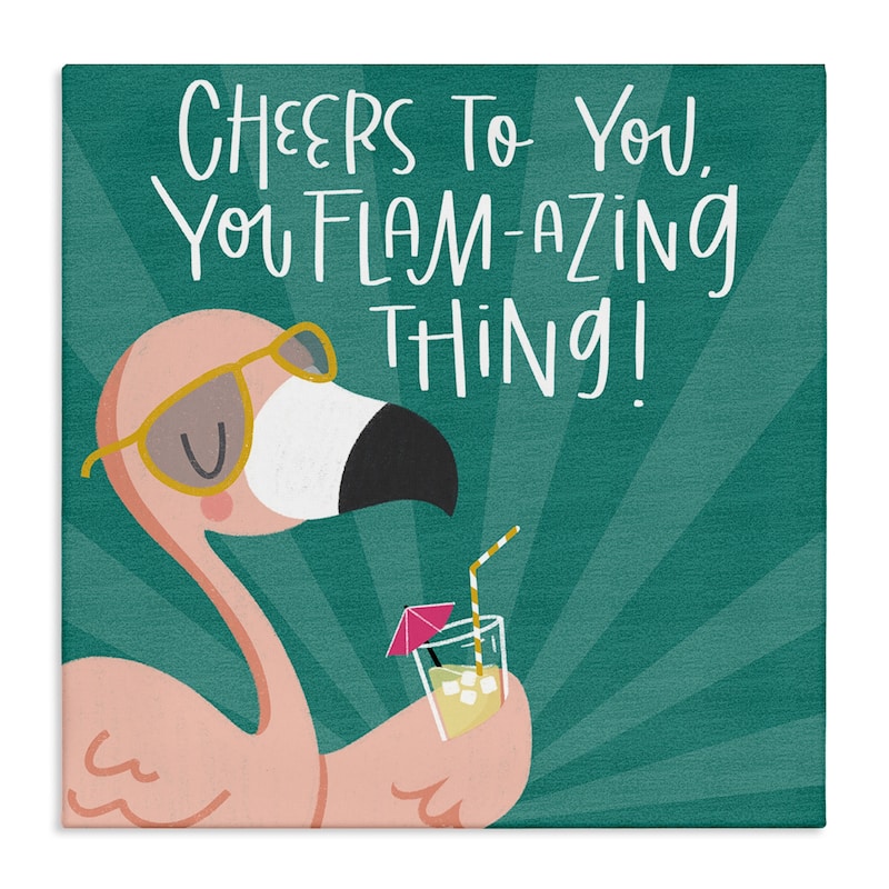 Stupell Cheers To You Flamazing Canvas Wall Art Design By Sarah Hickman - 36 x 36