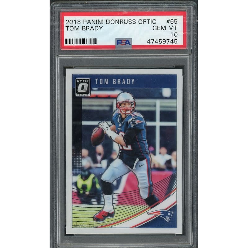 Tom Brady 2018 Panini Donruss Optic Football Card #65 Graded PSA 10 GEM MINT - 8'6" x 11'6"