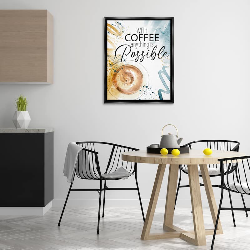 Stupell With Coffee Anything Possible Framed Floater Canvas Wall Art Design By Kim Allen