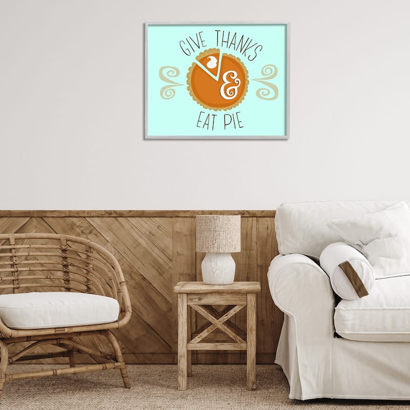 Stupell Give Thanks Eat Pie Framed Giclee Art Design By Mandy Ford Art + Illustration