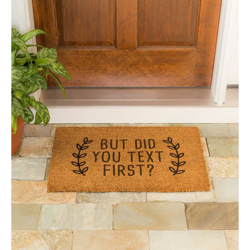 "But Did You Text First" Coir Door Mat
