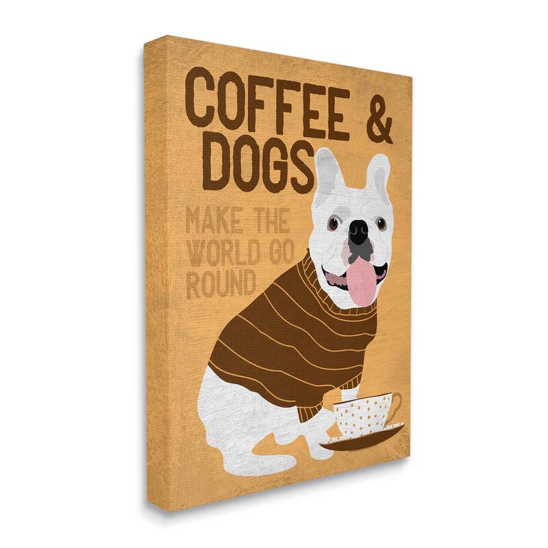 Stupell Coffee and Dogs Phrase French Bulldog Café Pet Canvas Wall Art