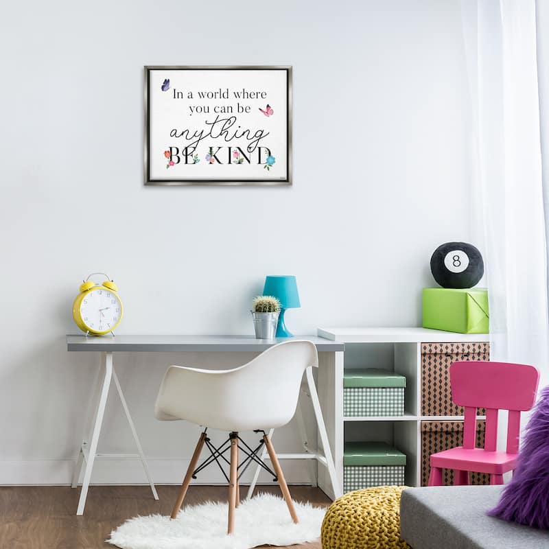 Stupell Be Anything & Kind Framed Floater Canvas Wall Art Design By Gigi Louise