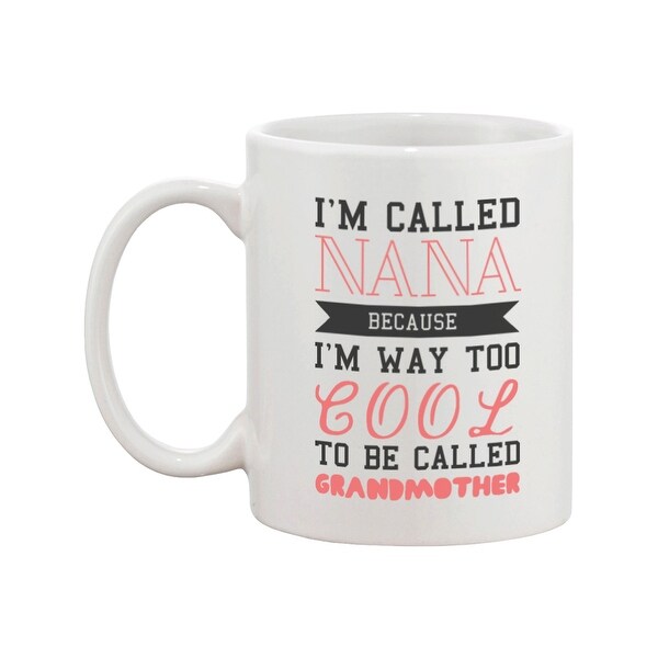 Cool To Be Called Grandmother Funny Mug Nana Cup Christmas Gift For Grandma Cool To Be Called Grandmother Funny Mug Nana Cup Christmas Gift For Grandma