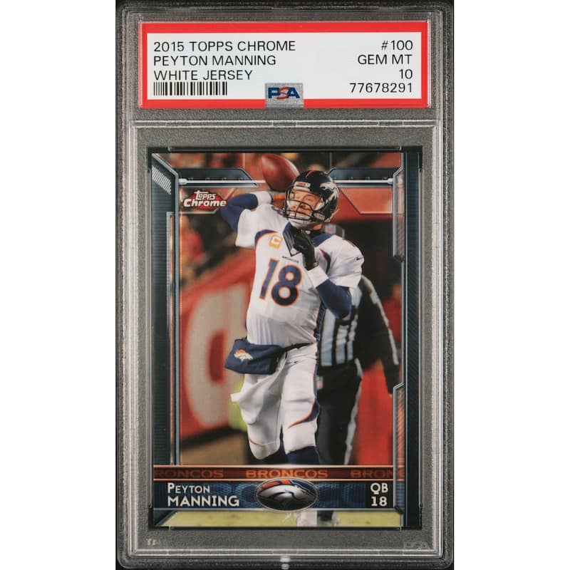 Peyton Manning 2015 Topps Chrome White Jersey Football Card #100 Graded PSA 10 - 8'6" x 11'6"