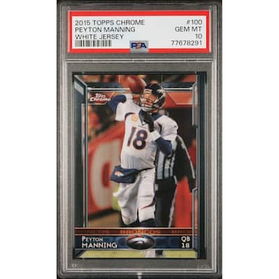 Peyton Manning 2015 Topps Chrome White Jersey Football Card #100 Graded PSA 10 - 8'6" x 11'6"